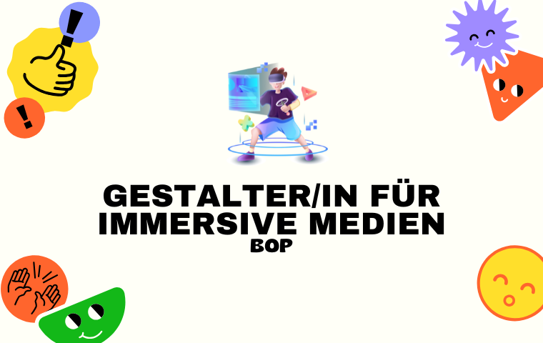 Geschützt: BOP – Gestalter/in für immersive Medien